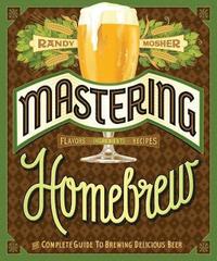 Mastering Home Brew (häftad)