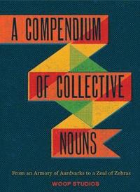 Compendium of Collective Nouns (inbunden)