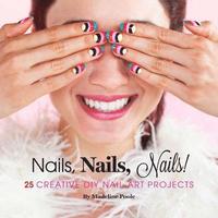 Nails, Nails, Nails! (inbunden)