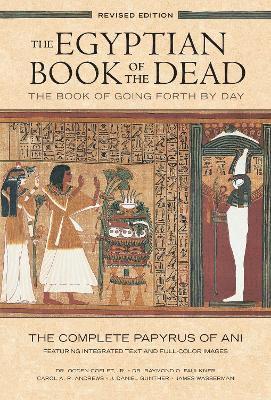 Egyptian Book of the Dead: The Book of Going Forth by Day : The Complete Papyrus of Ani Featuring Integrated Text and Full-Color Images (History ... Mythology Books, History of Ancient Egypt) (inbunden)