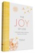 Joy of Less: A Minimalist Guide to Declutter, Organize, and Simplify - Updated and Revised