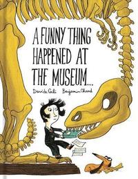 A Funny Thing Happened at the Museum . . . (inbunden)