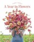 Floret Farm's A Year in Flowers