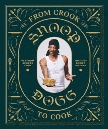 From Crook to Cook: Platinum Recipes from Tha Boss Dogg's Kitchen (häftad)