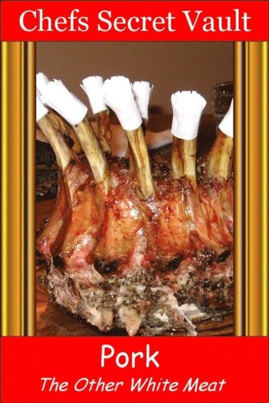Pork: The Other White Meat (häftad)