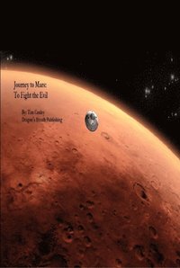 Journey To Mars: To Fight The Evil (e-bok)