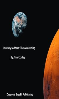Journey To Mars: The Awakening (e-bok)