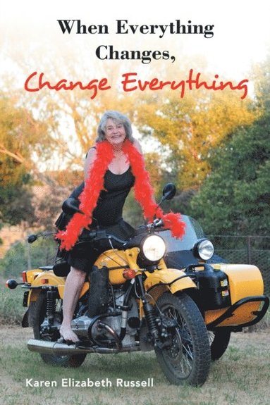When Everything Changes, Change Everything (e-bok)