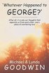 'Whatever Happened to George?'