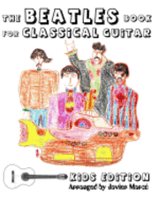 The Beatles Book for Classical Guitar - Kids Edition (hftad)