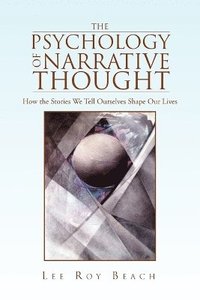 The Psychology of Narrative Thought (hftad)