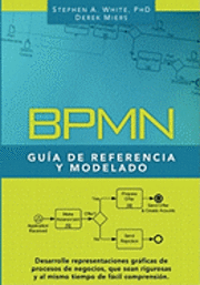 BPMN Guía de Referencia y Modelado: Comprendiendo y Utilizando BPMN (häftad)