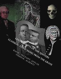 Ghost Scripts Of The Masters: 'Piano Sheet Music From The Grave' (hftad)
