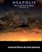 Neapolis: The Visual Time of Naples (hftad)