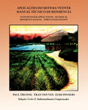 Aplicaes do Sistema Vetiver - Manual Tcnico de Referncia: Vetiver System Application - Technical Reference manual - Portuguese Edition (hftad)