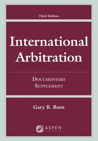 International Arbitration: Third Edition Documentary Supplement (häftad)