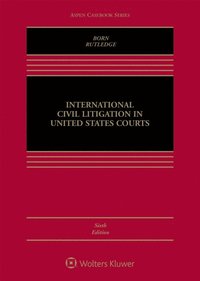 International Civil Litigation in United States Courts (e-bok)