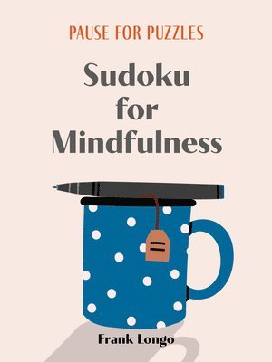 Pause for Puzzles: Sudoku for Mindfulness (h�ftad)