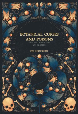 Botanical Curses and Poisons (häftad)