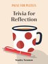 Pause for Puzzles: Trivia for Reflection