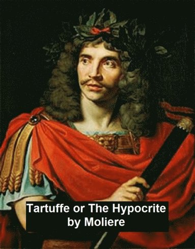 Tartuffe or The Hypocrite (hftad)