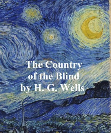 Country of the Blind and Other Stories (e-bok)