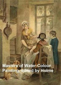 Masters of Water-Colour Painting (e-bok)