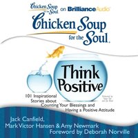 Chicken Soup for the Soul: Think Positive (ljudbok)