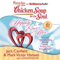 Chicken Soup for the Soul: Happily Ever After (ljudbok)