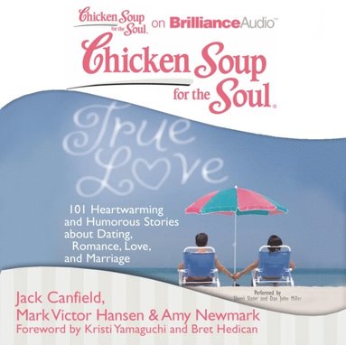 Chicken Soup for the Soul: True Love (ljudbok)