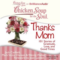 Chicken Soup for the Soul: Thanks Mom (ljudbok)