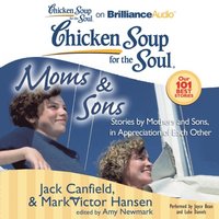Chicken Soup for the Soul: Moms & Sons (ljudbok)