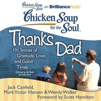 Chicken Soup for the Soul: Thanks Dad (ljudbok)