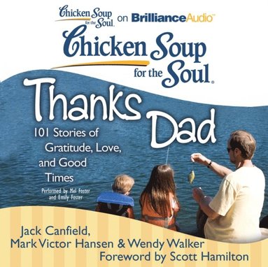 Chicken Soup for the Soul: Thanks Dad (ljudbok)