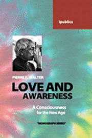 Love and Awareness: A Consciousness for the New Age (hftad)