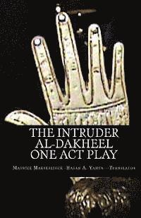 The Intruder: One Act Play: Al-Dakheel: One Act Play (Bilingual) (hftad)