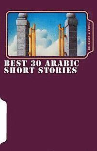 Best 30 Arabic Short Stories: Fiction Arabic Short Stories (hftad)
