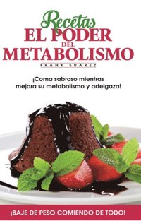 Recetas El Poder del Metabolismo - Ebok - Frank Suarez (9781456629021