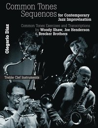 Common Sense Tone Sequences for Contemporary Jazz Improvisation (e-bok)