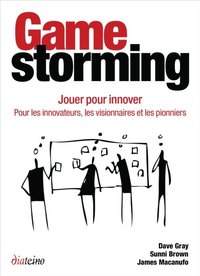 Gamestorming - Jouer pour innover (e-bok)