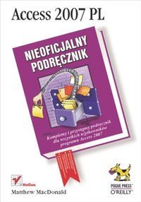 Access 2007 PL. Nieoficjalny podr?cznik (e-bok)
