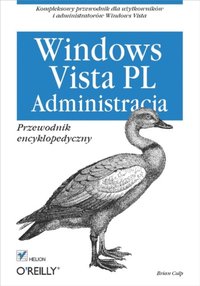 Windows Vista PL. Administracja. Przewodnik encyklopedyczny (e-bok)