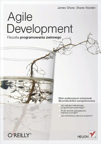 Agile Development. Filozofia programowania zwinnego (e-bok)