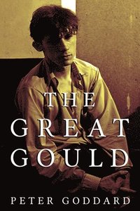 The Great Gould (inbunden)