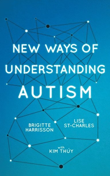 New Ways of Understanding Autism (e-bok)