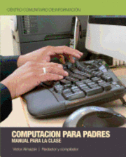 Computación para Padres: Una introducción para las computadoras (häftad)