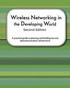Wireless Networking In The Developing World Second Edition: A practical guide to planning and building low-cost telecommunications infrastructure