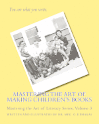 Mastering the Art of Making Children's Books: Mastering the Art of Literacy Series (hftad)