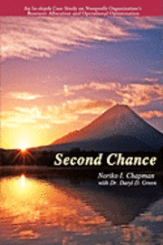 Second Chance: An In-depth Case Study on Nonprofit Organization's Resource Allocation and Operational Optimization (inbunden)