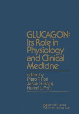 GLUCAGON: Its Role in Physiology and Clinical Medicine (hftad)
